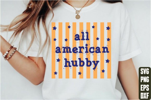 All American Hubby: Graphics for T-Shirt Designs
