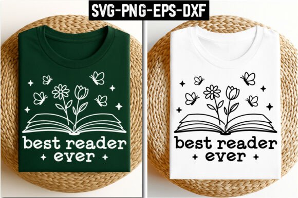 Best Reader Ever Graphics for T-Shirt Designs