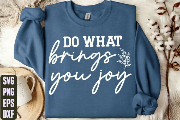 Do What Brings You Joy Graphics
