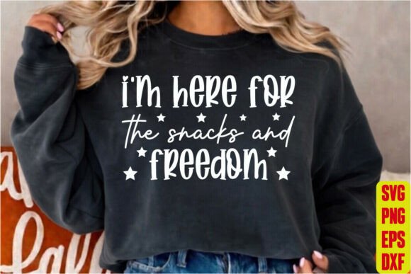 I’m Here for the Snacks and Freedom Graphics
