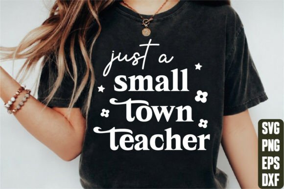 Just a Small Town Teacher Graphics
