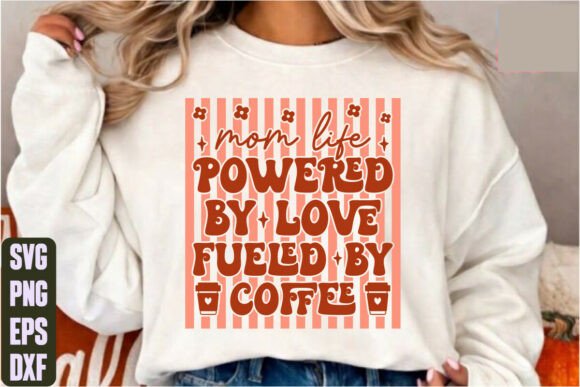 Mom Life Powered by Love Svg Graphics