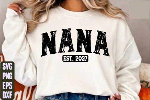 Nana Est. 2027 Graphics & T-Shirt Designs
