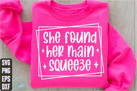 She Found Her Main Squeeze Graphics for T-Shirt Designs