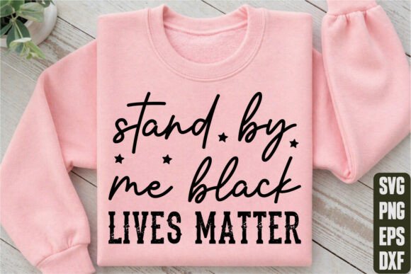Stand by Me Black Lives Matter Graphics