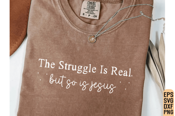 The Struggle is Real Svg, Religious PNG