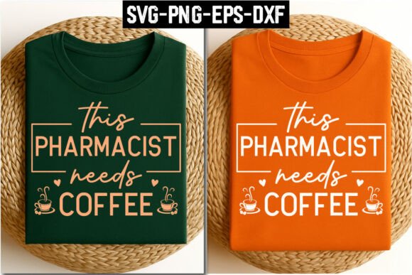 This Pharmacist Needs Coffee SVG Design