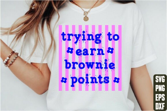 Trying to Earn Brownie Points Graphics